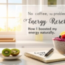 No Coffee, No Problem: How I Boosted My Energy Naturally Without Caffeine